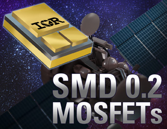 IRs MOSFETs in New Patented SMD0.2 Package Drastically Reduce System Size and Weight in HiRel Space Applications