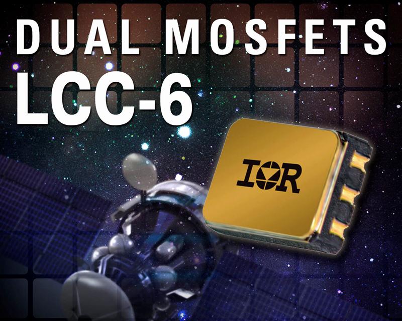 IR Introduces Dual Power MOSFETs in Single Compact Hermetic LCC-6 Surface Mount Package For Lightweight Space Applications