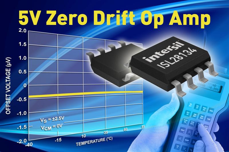 Intersil's 5V Zero Drift Rail-to-Rail Precision Op Amp Features Low Power Consumption with Half the Noise