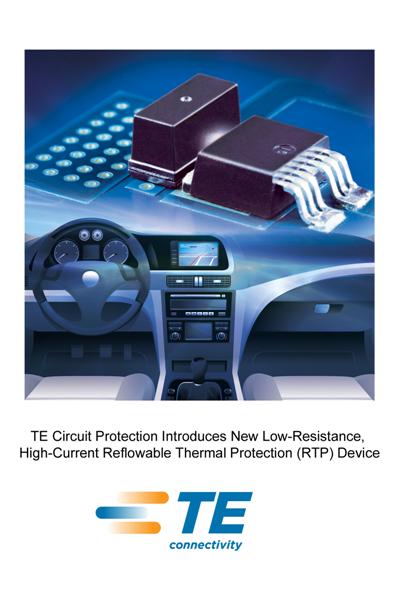 TE Circuit Protection Introduces New Low-Resistance, High-Current Reflowable Thermal Protection (RTP) Device