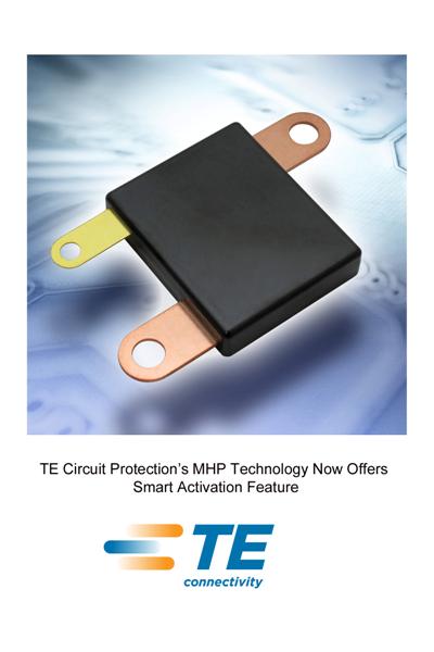 TE Circuit Protections MHP Technology Now Offers Smart Activation Feature