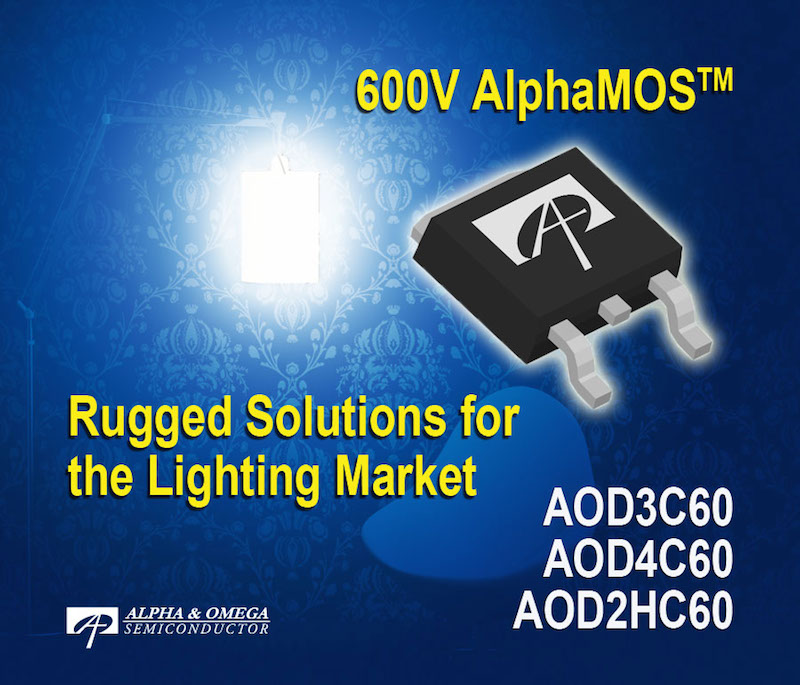 Alpha and Omega Semiconductor expands its 600V AlphaMOS portfolio with rugged solutions for lighting