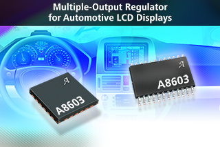 Allegro unveils multiple-output regulator For automotive LCD displays