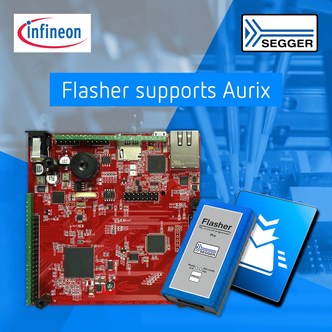 SEGGER announces Flasher Support for Infineon TriCoreTM AURIX