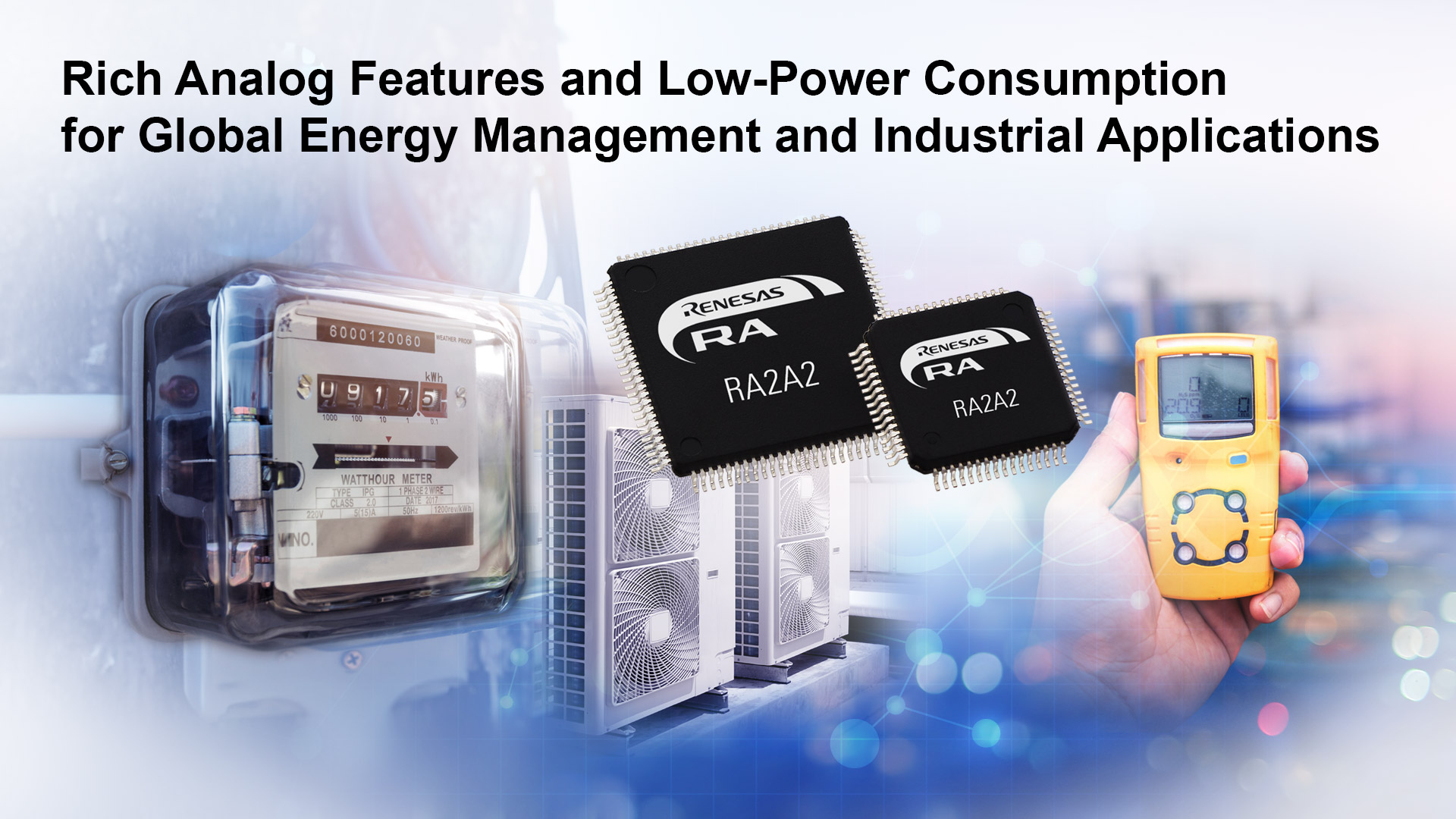 Renesas MCUs with High-Resolution Analog and Over-the-Air Update Support Help Customer Systems Conserve Energy