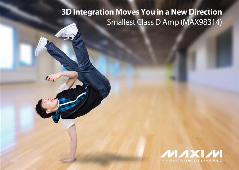 Maxims 3D Integration Technology Enables Industrys Smallest Class D Amplifier Solution