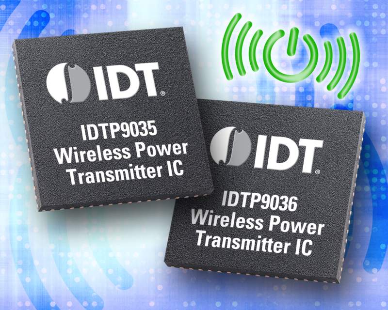 IDT expands wireless-power portfolio with transmitters for WPC Tx-A5, Tx-A6, and Tx-A11 configurations