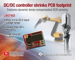 TI introduces first analog DC/DC controller with dynamic temp-compensated inductor current sensing