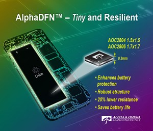 Alpha and Omega Semi's AlphaDFN solution enhances mobile battery protection