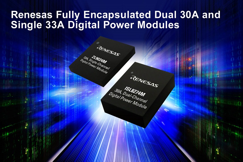 Renesas Electronics Unveils Industry-Leading Fully Encapsulated Dual 30A and Single 33A Digital Power Modules