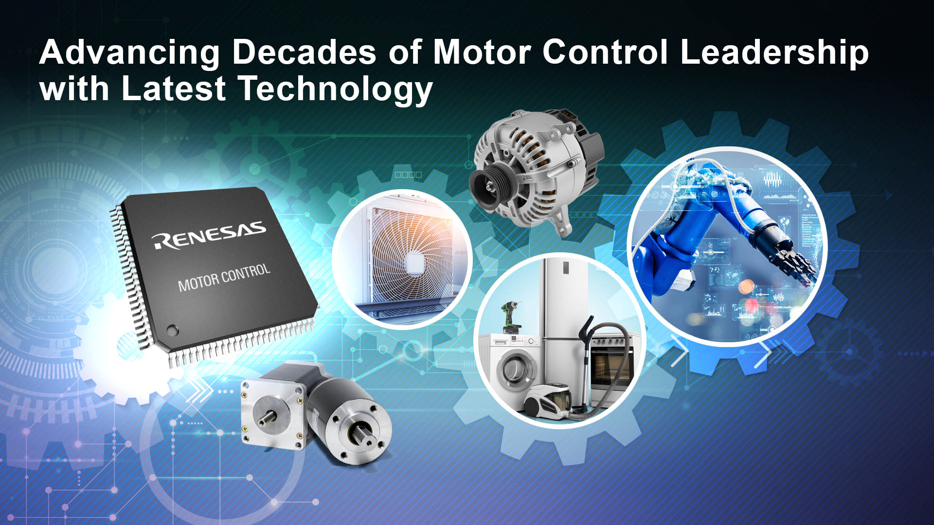 Renesas Expands Market-Leading Motor Control Embedded Processing Portfolio with Over 35 New MCUs