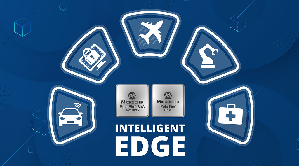 Microchip FPGAs Speed Intelligent Edge Designs and Reduce Development Cost and Risk with Tailored PolarFire FPGA and SoC Solution Stacks