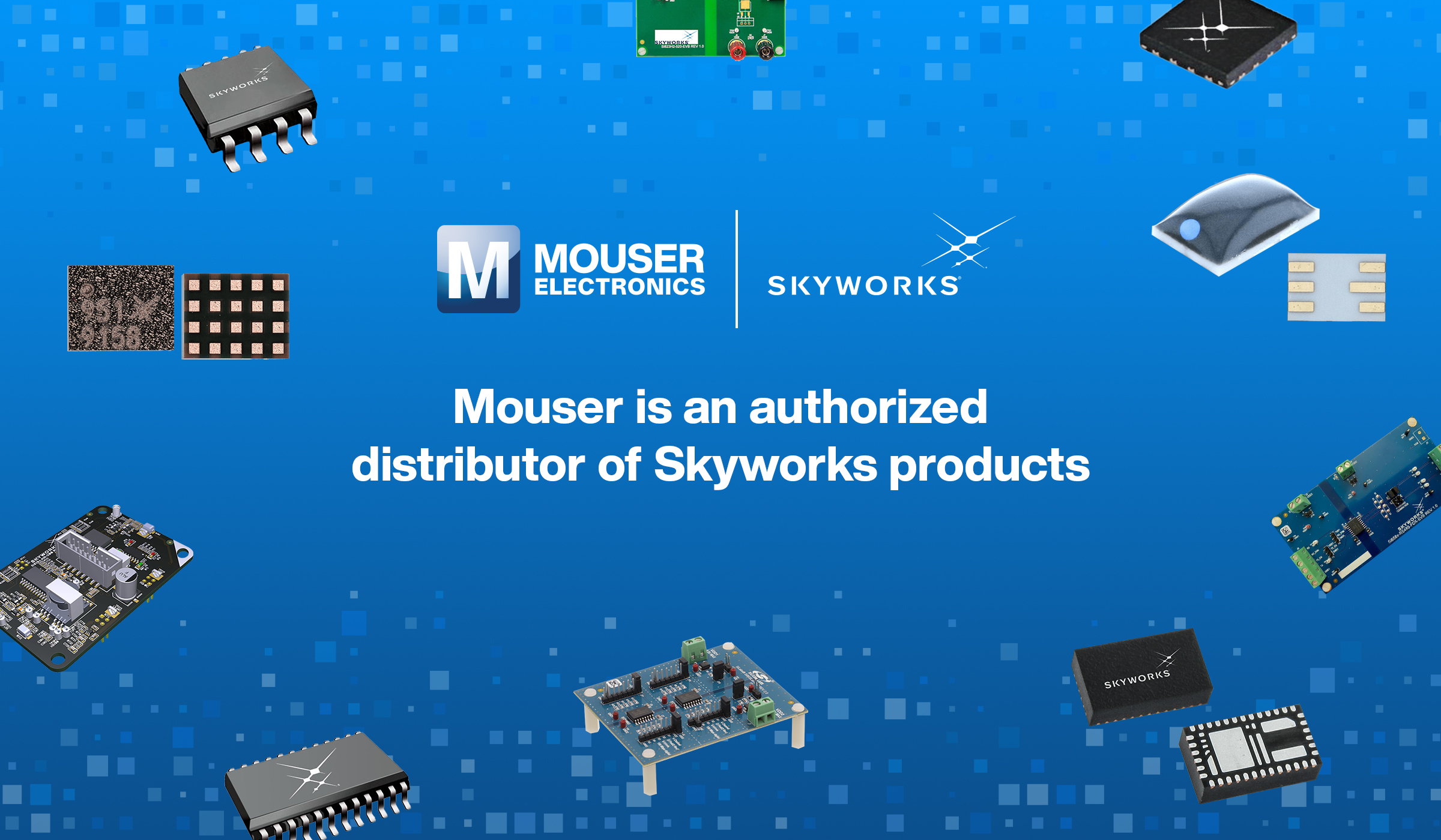 Mouser Electronics Spotlights Latest Offerings from Skyworks Solutions, Inc.