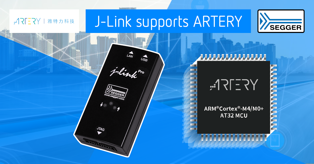 SEGGER and ARTERY Partner to Fully Support the AT32 Series MCU