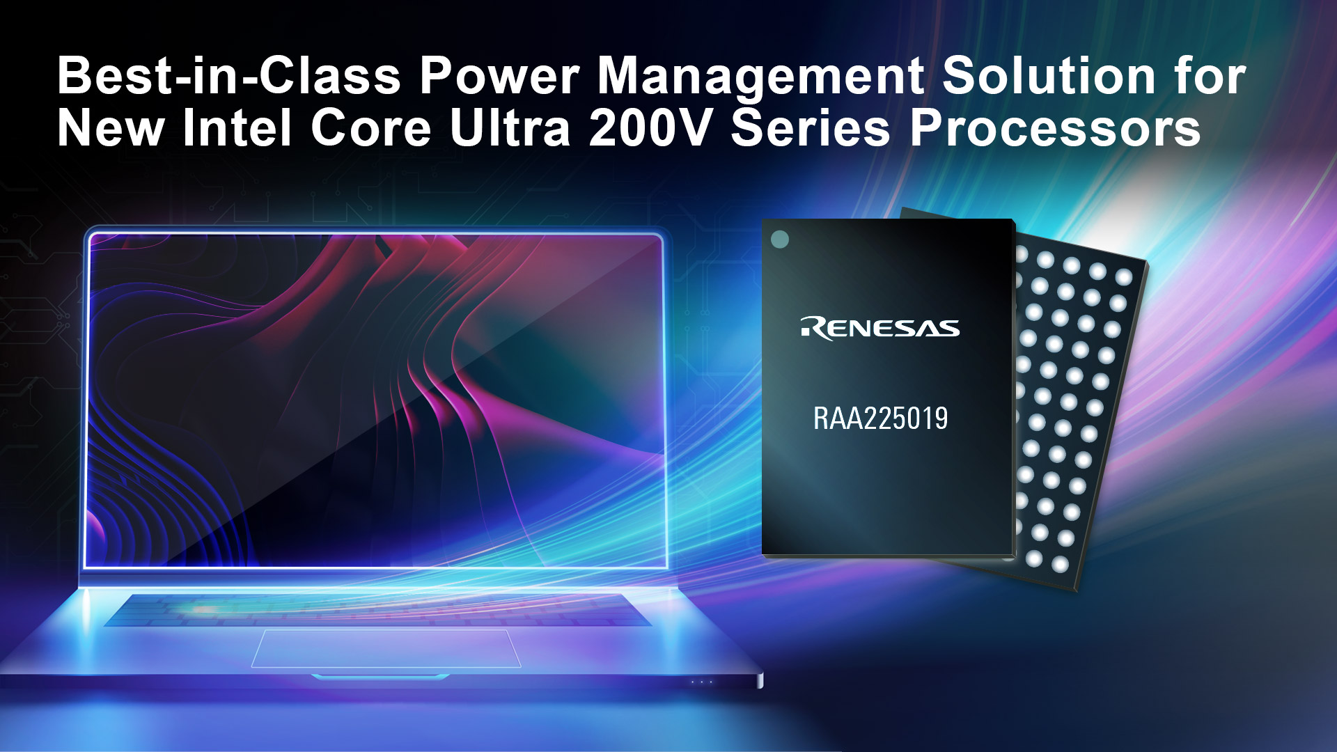 Renesas Collaborates with Intel on Best-in-Class Power Management Solution for New Intel Core Ultra 200V Series Processors