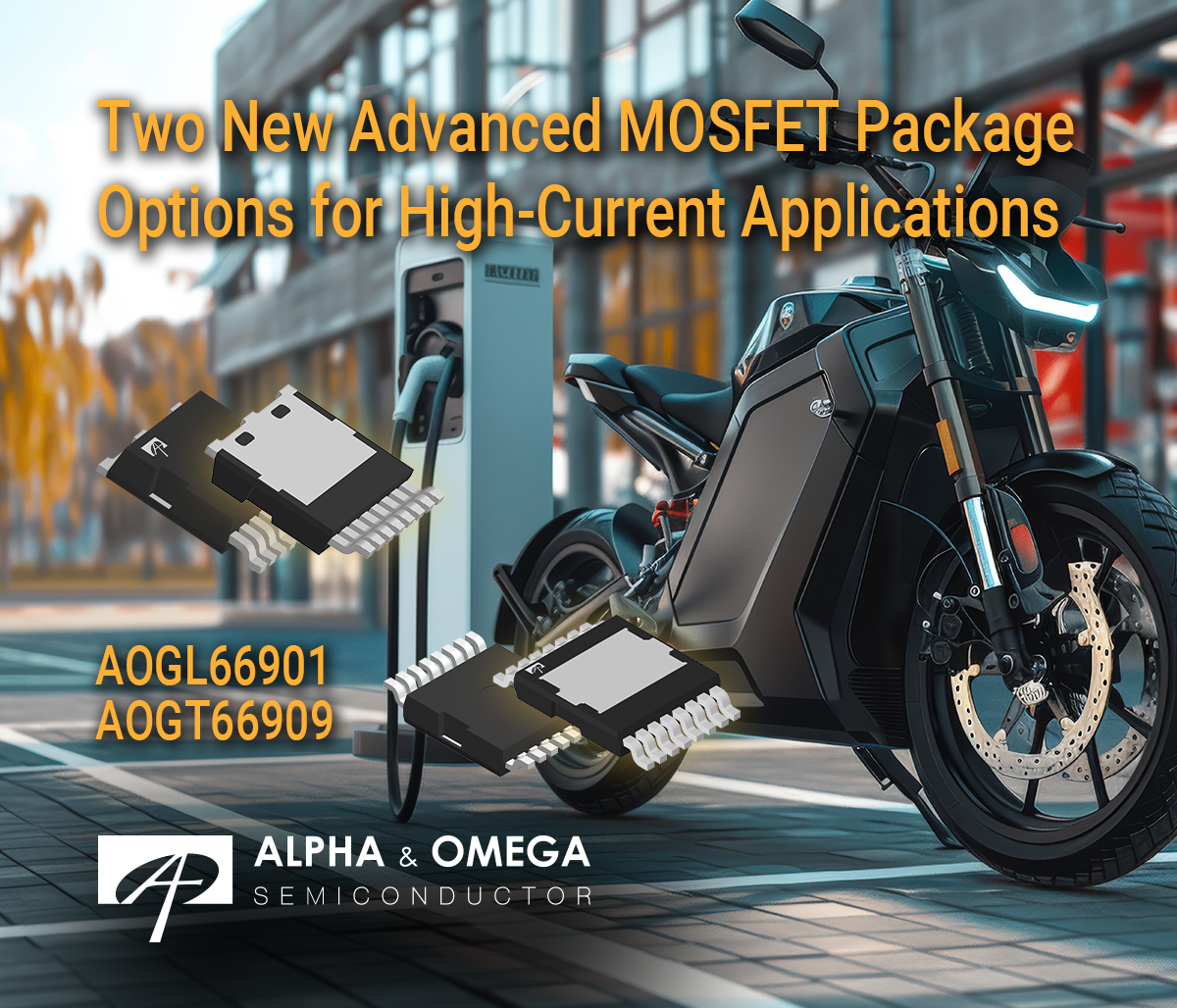 Alpha and Omega Semiconductor Adds Two New Advanced MOSFET Package Options for High-Current Applications